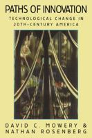 Paths of Innovation: Technological Change in 20th-Century America 0521646537 Book Cover