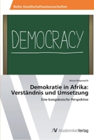 Demokratie in Afrika: Verstandnis Und Umsetzung 3639474902 Book Cover