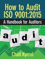 How to Audit ISO 9001:2015: A Handbook for Auditors 087389927X Book Cover