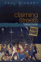 Claiming the Streets: Processions and Urban Culture in South Wales c. 1830-1880 0708321720 Book Cover