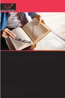 Kataliza heterogeniczna: Narzedzie do produkcji wysokowartosciowych chemikaliów (Polish Edition) 6203909963 Book Cover