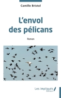 L'envol des pélicans (French Edition) B0GTP1NWSB Book Cover