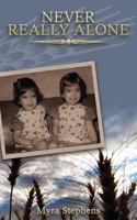 Never Really Alone 1463728131 Book Cover