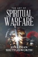 The Art of Spiritual Warfare 1644577399 Book Cover