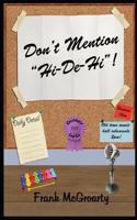 Dont Mention Hi De Hi ! 0992957958 Book Cover