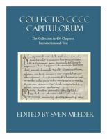 Collectio CCC Capitulorum, the Collection in 400 Chapters: Introduction and Text 0813238471 Book Cover