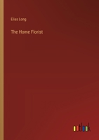 The Home Florist 3368835602 Book Cover