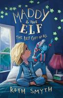 Maddy and the Elf: The Best Gift of All (Bruce the Elf) B0CJKY942J Book Cover