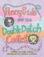 Penny Pride and the Double Dutch Contest 1490822682 Book Cover