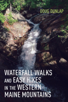 Waterfall Walks and Easy Hikes W 1608937011 Book Cover