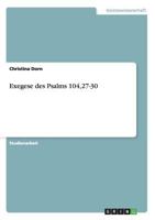 Exegese des Psalms 104,27-30 3656447276 Book Cover