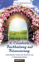 9. Elisabeths Buchhaltung und Bilanzierung. Vereinfachte Theorie der Buchf�hrung in Regenbogenfarben 3958408362 Book Cover
