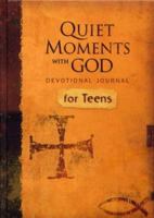 Quiet Moments with God Devotional Journal for Teens 1562929836 Book Cover