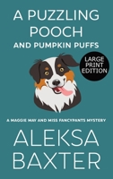 A Puzzling Pooch and Pumpkin Puffs: Large Print Edition 1637440839 Book Cover