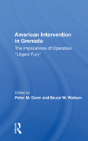 American Intervention in Grenada: The Implications of Operation Urgent Fury 0367167174 Book Cover