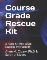 Course Grade Rescue Kit: A Rapid Science-based Learning Intervention 1084194988 Book Cover