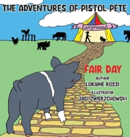 The Adventures of Pistol Pete: Fair Day B0GH4DZ7HW Book Cover