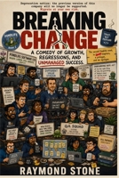 Breaking Change: A Comedy of Growth, Regressions, and Unmanaged Success. (Pondlife) B0HH6L46G9 Book Cover