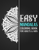 EASY mandalas coloring book: An Adults and kids Coloring Book With Simple Mandalas Designs, For Relaxing, Stress Relief B08RC4BKL8 Book Cover