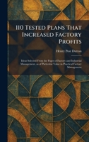 110 Tested Plans That Increased Factory Profits: Ideas Selected From the Pages of Factory and Industrial Management, as of Particular Value in Practical Factory Management 1025255089 Book Cover