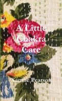 A Little Chakra Care 0244421323 Book Cover