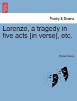 Lorenzo, a tragedy in five acts [in verse], etc. 1241406227 Book Cover