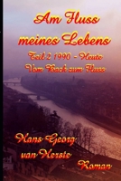 Am Fluss meines Lebens II: Die Van-Herste-Biographie 1517124565 Book Cover
