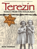 Terezin: Voices from the Holocaust 0763664669 Book Cover
