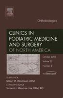 Clinics in Podiatric Medicine and Surgery of North America Volume 22: Orthobiologics Number 4 1416034412 Book Cover