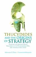 Thucydides on Strategy: Athenian and Spartan Grand Strategies in the Peloponesian War and Their Relevance Today (Columbia/Hurst) 0231701330 Book Cover