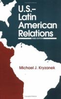 U.S.-Latin American Relations 0275932079 Book Cover