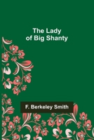 The Lady of Big Shanty 1502767597 Book Cover