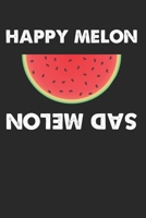 Happy Melon Sad Melon: Calendar 2020 Monthly Planner & Organizer (6x9 Inches) with 120 Pages 1704338840 Book Cover