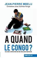 A Quand Le Congo? 2955726605 Book Cover