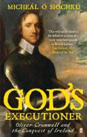 God's Executioner: Oliver Cromwell and the Conquest of Ireland B006CO50EE Book Cover