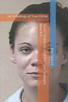 Joan Shannon and the Sex Swinger Murders: An Anthology of True Crime 1686213581 Book Cover