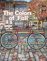 The Colors of Fall: Autumn Coloring Book for Adults and Teens 1975998030 Book Cover