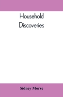 Household Discoveries: An Encyclopaedia of practical recipes and processes 9389397685 Book Cover