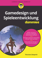 Gamedesign und Spieleentwicklung Dummies (German Edition) 3527717749 Book Cover