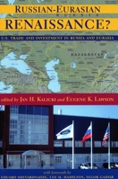 Russian-Eurasian Renaissance?: U.S. Trade and Investment in Russia and Eurasia 0804748284 Book Cover