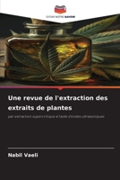 Une revue de l'extraction des extraits de plantes (French Edition) 6208918383 Book Cover
