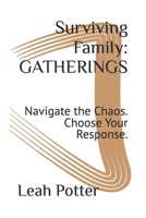 Surviving Family: GATHERINGS: Navigate the Chaos. Choose Your Response. (The Survival Series) B0GL2LTFCH Book Cover