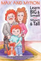 Max and Myron Learn Big & Small, Short & Tall 0989119246 Book Cover