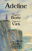 Adeline: Noget er borte - Nogen er væk (Danish Edition) 877188291X Book Cover