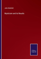 Mysticism and its Results 3375171587 Book Cover