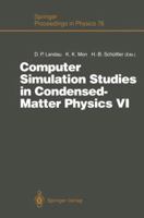 Computer Simulation Studies in Condensed-Matter Physics VI: Proceedings of the Sixth Workshop Athens, Ga, Usa, February 22-26, 1993 (Springer Proceedings in Physics) 364278450X Book Cover