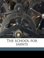 The School for Saints (1897) 1241578605 Book Cover
