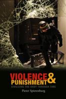 Violence and Punishment: Civilizing the Body Through Time 0745653499 Book Cover