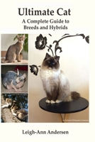 Ultimate Cat: A Complete Guide to Breeds and Hybrids B08LNBH1N1 Book Cover