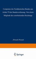 Die Competenz Des Norddeutschen Bundes Aus Artikel 78 Der Bundesverfassung 3642519334 Book Cover